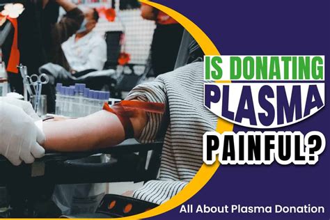 Is donating plasma painful. Things To Know About Is donating plasma painful. 